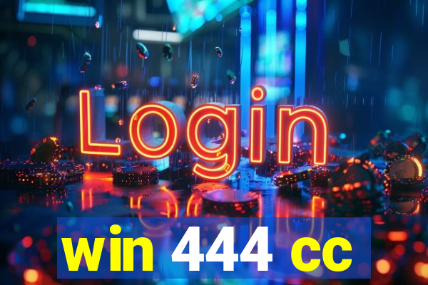 win 444 cc